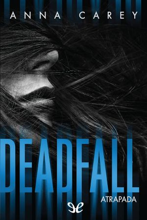 [Blackbird 02] • Deadfall · Atrapada